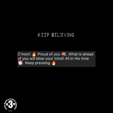 Keep Believing | Boomplay Music