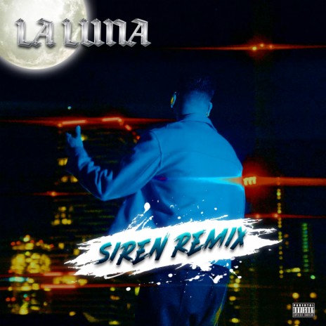 La Luna (siren Remix) ft. prodbysiren | Boomplay Music