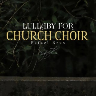 Lullaby for Church Choir