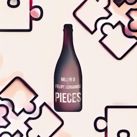 Pieces ft. Felipe Cervando | Boomplay Music