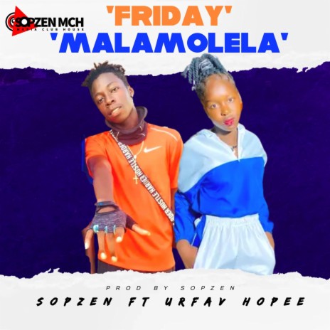 Friday Malamolela ft. UrFav Hopee | Boomplay Music