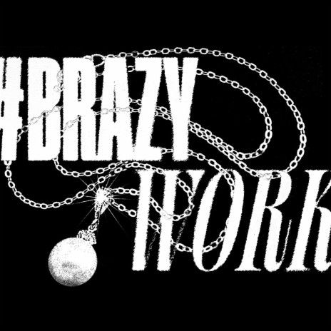 #BRAZYWORKFREESTYLE | Boomplay Music