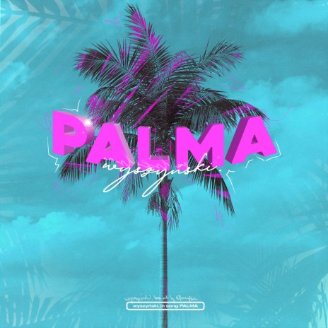 palma | Boomplay Music