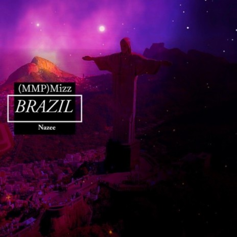 BRAZIL (feat. Nazee) | Boomplay Music