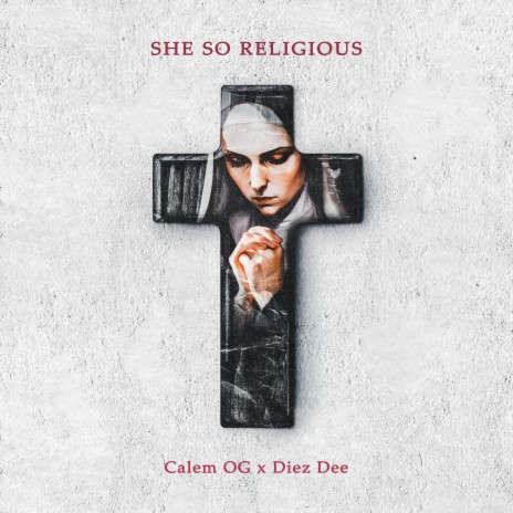 She So Religious ft. Diez Dee | Boomplay Music