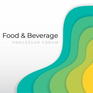Trailer - Welcome to the Food and Beverage Processor Forum
