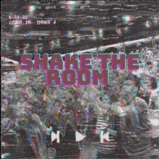 Shake the Room