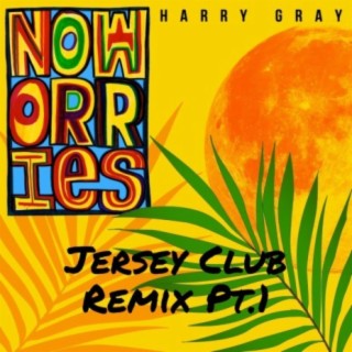 No Worries (Jersey Club Remix)