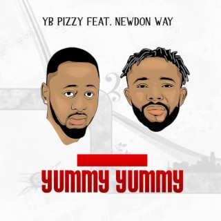 Yummy Yummy ft. Newdon Way lyrics | Boomplay Music