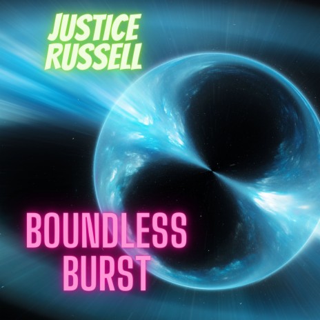 Boundless Burst | Boomplay Music