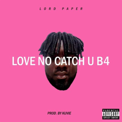 Love No Catch You Before ft. Medikal