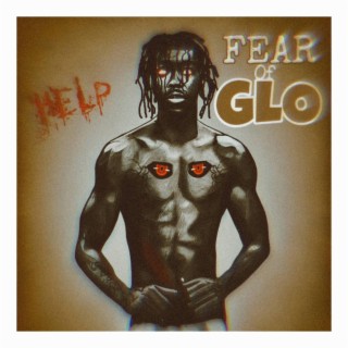 Fear Of GLO