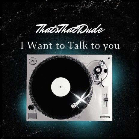 I Want to Talk to you