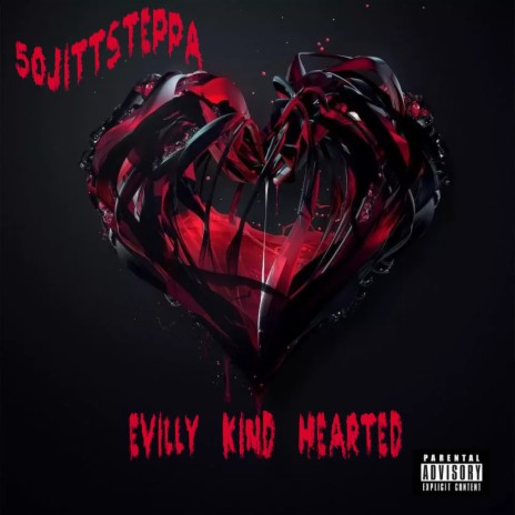 Evilly Kind Hearted | Boomplay Music