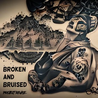 Broken and Bruised