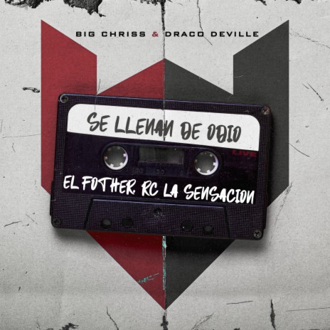 Se Llenan De Odio (En Vivo) ft. Rc La Sensacion & Big Chriss & Draco Deville | Boomplay Music