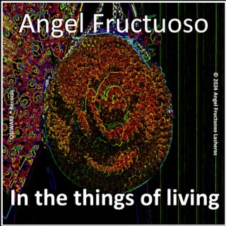 In the things of living
