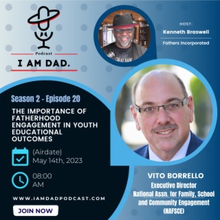 The Importance of Fatherhood Engagement in Youth Educational Outcomes - Vito Borrello