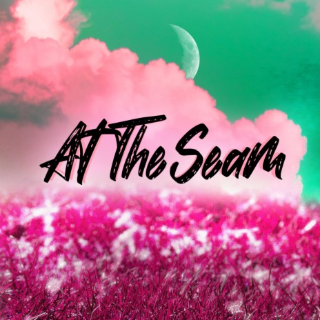 At The Seam | Boomplay Music