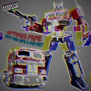 Optimus Prime (But Now Hes A Bad Guy)