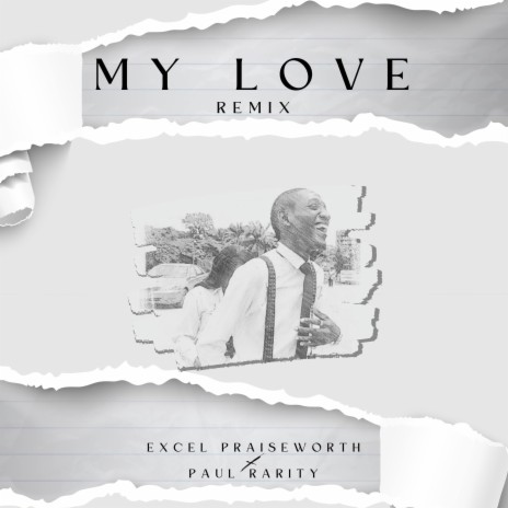 My Love. (Remix) ft. Paul Rarity | Boomplay Music