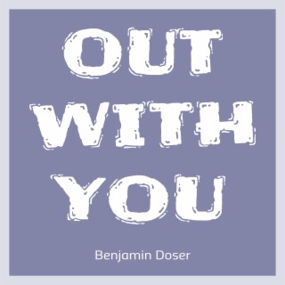 out with you lyrics | Boomplay Music