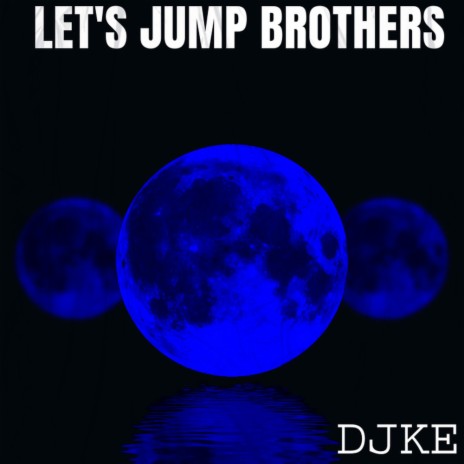 let's jump brothers (Radio Edit) | Boomplay Music