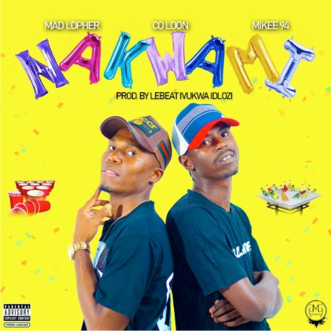 Nakwami ft. Mikee94 & Co Loon | Boomplay Music