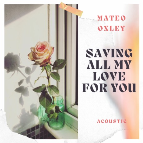 Saving All My Love for You (Acoustic) | Boomplay Music