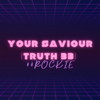 Your Saviour (Truth 33)