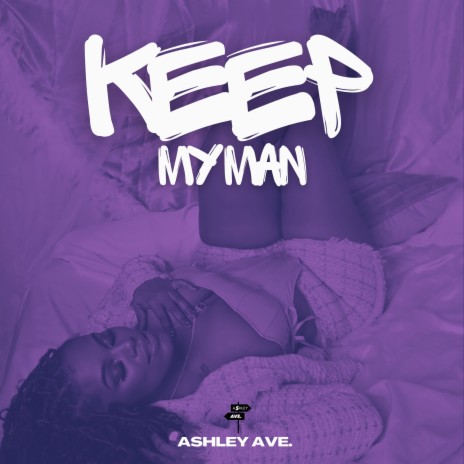 Keep My Man | Boomplay Music