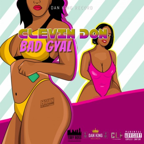 Bad Gyal(Clevin Don) | Boomplay Music