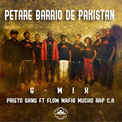 Petare Barrio de Pakistan G-Mix ft. Flow Mafia Mucho Rap C.a