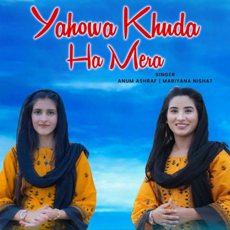 Yahowa Khuda Ha Mera ft. Mariyana Nishat | Boomplay Music