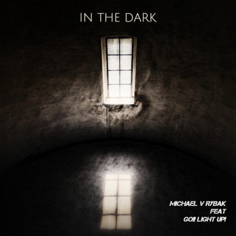 In The Dark ft. GO!! Light Up! | Boomplay Music