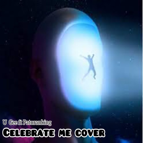 Celebrate Me Cover ft. Patoranking | Boomplay Music