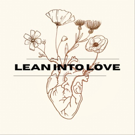 Lean Into Love | Boomplay Music
