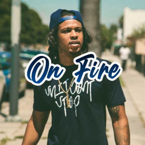 On Fire | Boomplay Music