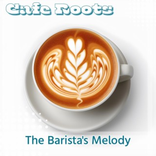 The Barista's Melody