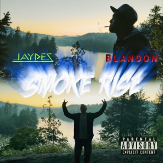 Smoke Rise ft. Jaydes lyrics | Boomplay Music