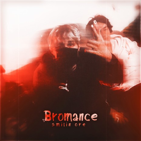 Bromance | Boomplay Music