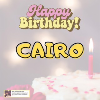 Birthday Song CAIRO (Happy Birthday CAIRO)