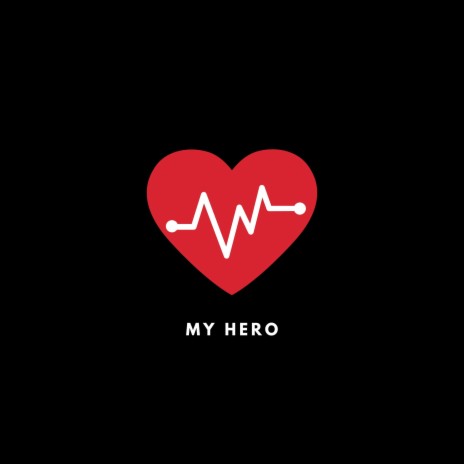 My Hero | Boomplay Music