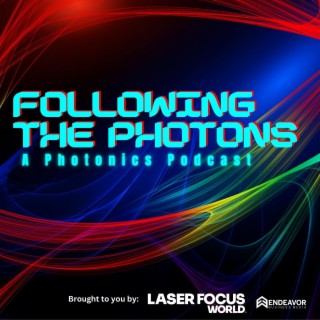 Following the Photons: A Photonics Podcast