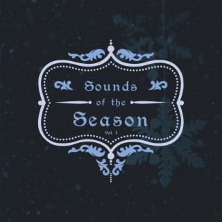 Sounds of the Season, Vol. I