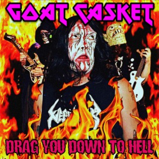 Drag You Down To Hell