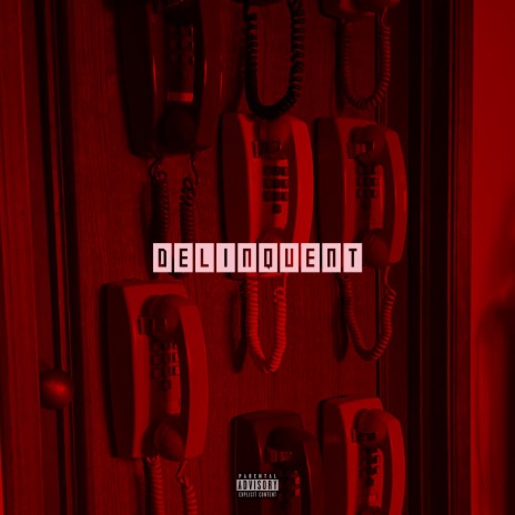 Delinquent | Boomplay Music