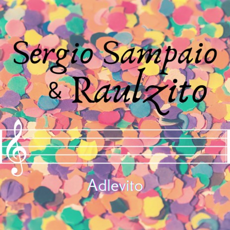 Sérgio Sampaio & Raulzito | Boomplay Music