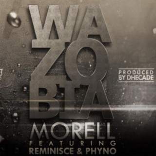 WAZOBIA (feat. reminisce & phyno)