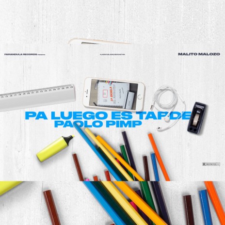 Pa Luego Es Tarde ft. Paolo Pimp | Boomplay Music